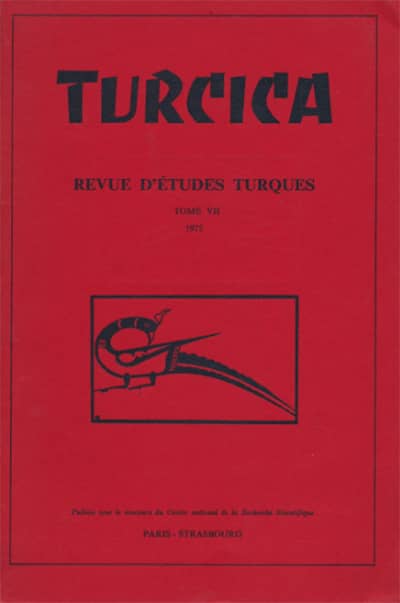 Turcica, revue d'etudes turques. Tome VII 1975