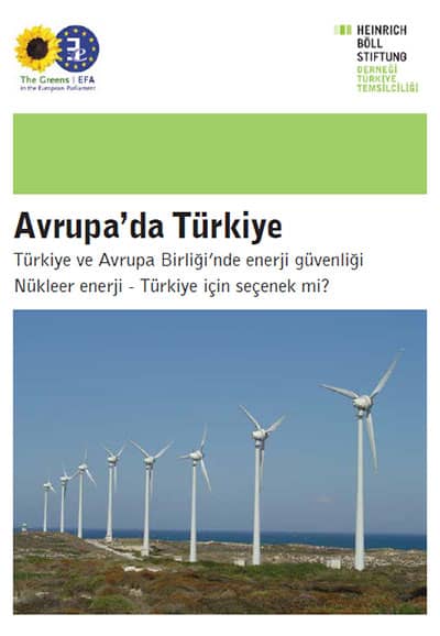 Avrupa'da Türkiye. Türkiye ve Avrupa Birliği'nde Enerji Güvenliği Nükleer Enerji - Türkiye için Seçenek mi?