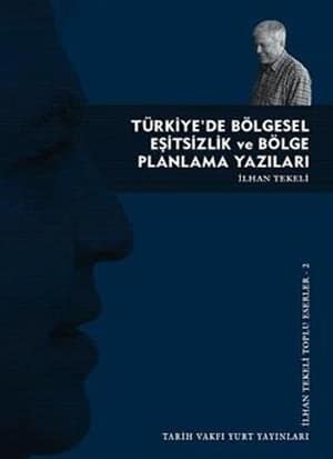 Türkiye'de Bölgesizlik ve Bölge Planlama Yazıları
