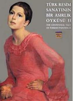 Türk Resim Sanatının Bir Asırlık Öyküsü II