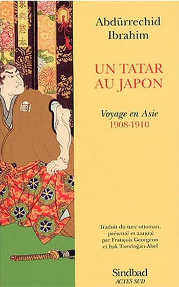 Un Tatar au Japon. Voyage en Asie (1908-1910)