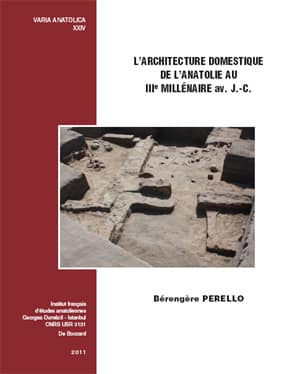 l&#39;Architecture domestique de l&#39;Anatolie au IIIe millenaire av. J.-C.
