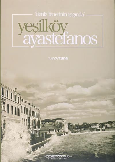 Yeşilköy Ayastefanos - Deniz Fenerinin Işığında