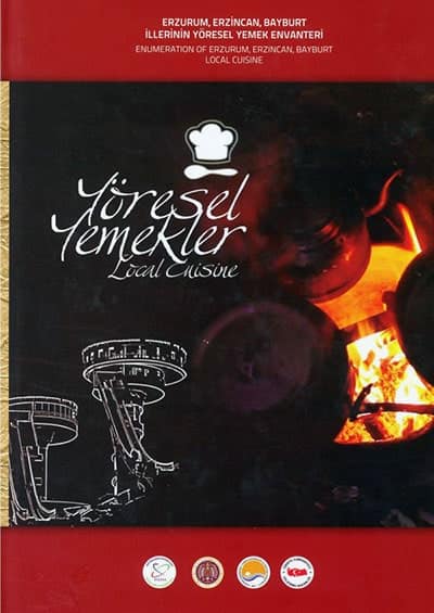Yöresel Yemekler - Erzurum, Erzincan, Bayburt İllerinin Yöresel Yemek Envanteri