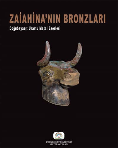 Zaiahina'nın Bronzları. Doğubayazıt Urartu Metal Eserleri
