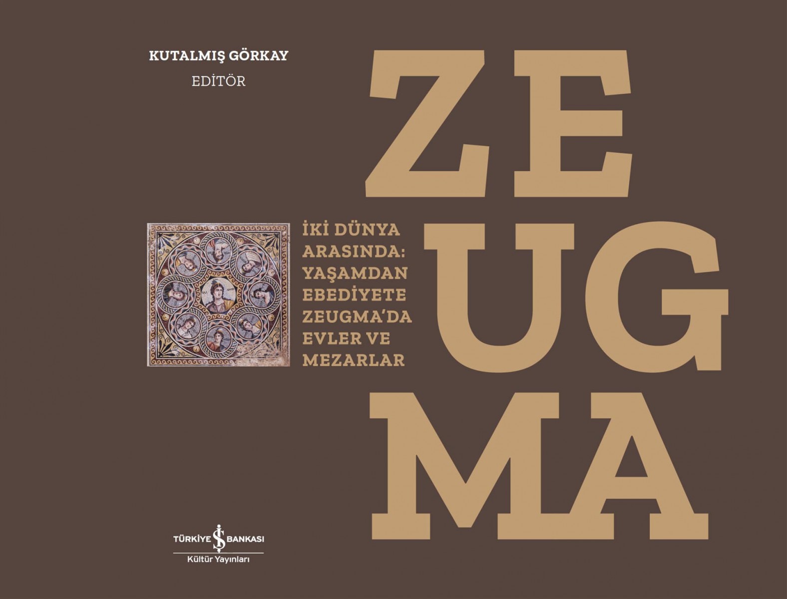 İki Dünya Arasında: Yaşamdan Ebediyete Zeugma'da Evler ve Mezarlar ZEUGMA